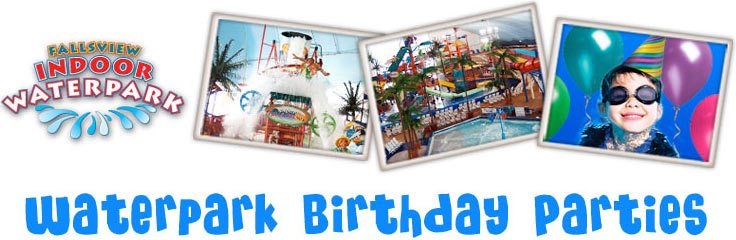 Fallsview Indoor Waterpark Birthday Parties
